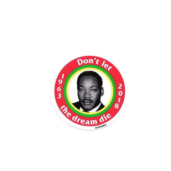 SUPREME DON'T LET THE DREAM DIE MLK BUTTON RED SS18