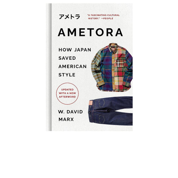AMETORA: HOW JAPAN SAVED AMERICAN STYLE