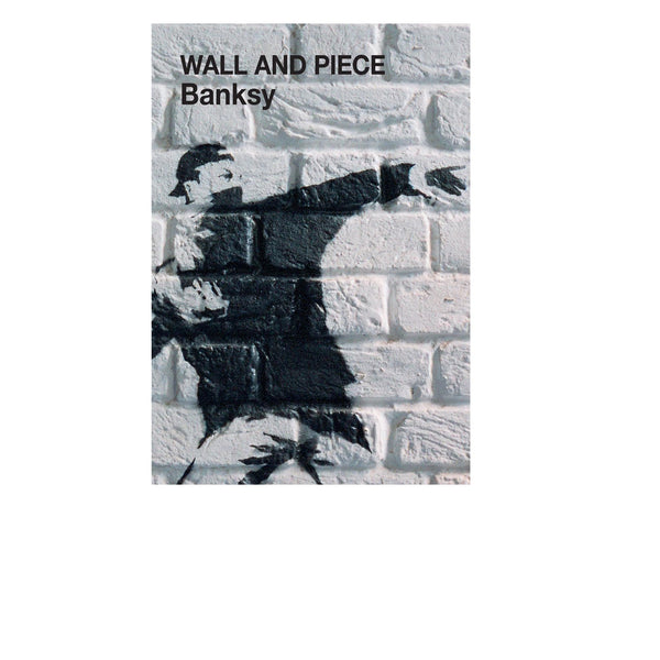WALL AND PIECE - BANKSY