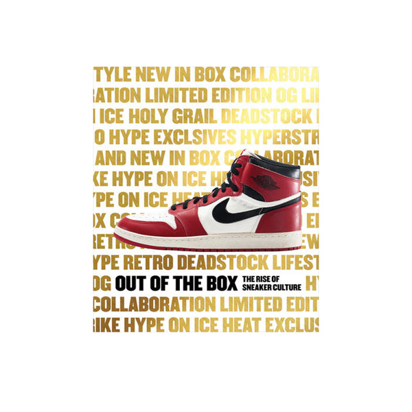 OUT OF THE BOX: THE RISE OF SNEAKER CULTURE HARDCOVER BOOK